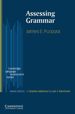 Assessing Grammar - Purpura, James E.