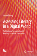 Assessing Literacy in a Digital World: Validating a Scenario-Based Reading-to-Write Assessment