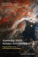 Assessing NASA Science Activation 2.0: Progress: Progress, Achievements, and Strategic Recommendations