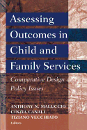 Assessing Outcomes in Child and Family Services: Comparative Design and Policy Issues