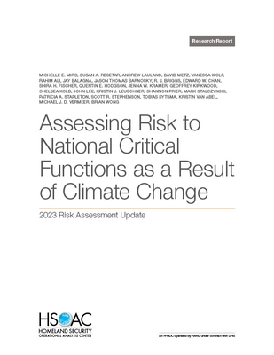 Assessing Risk to National Critical Functions as a Result of Climate Change: 2023 Risk Assessment Update - Miro, Michelle E, and Resetar, Susan A, and Lauland, Andrew