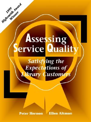 Assessing Service Quality: Satisfying the Expectations of Library Customers - American Library Association