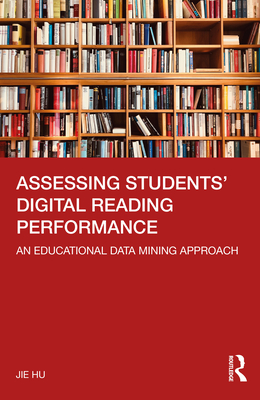 Assessing Students' Digital Reading Performance: An Educational Data Mining Approach - Hu, Jie
