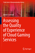 Assessing the Quality of Experience of Cloud Gaming Services