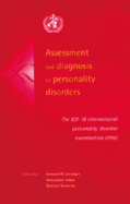 Assessment and Diagnosis of Personality Disorders: The ICD-10 International Personality Disorder Examination (Ipde)