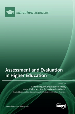 Assessment and Evaluation in Higher Education - Fernandes, Sandra Raquel Gonalves (Guest editor), and Abelha, Marta (Guest editor), and Ferreira-Oliveira, Ana Teresa (Guest...