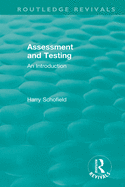 Assessment and Testing: An Introduction