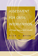 Assessment for Crisis Intervention: A Triage Assessment Model