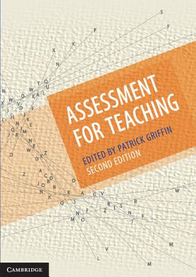 Assessment for Teaching - Griffin, Patrick