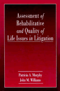 Assessment of Rehabilitative and Quality of Life Issues in Litigation