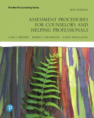 Assessment Procedures for Counselors and Helping Professionals Plus Mylab Counseling with Enhanced Pearson Etext -- Access Card Package - Sheperis, Carl, and Drummond, Robert, and Jones, Karyn
