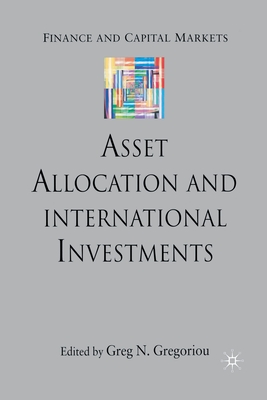 Asset Allocation and International Investments - Gregoriou, G (Editor)