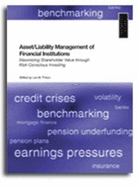 Asset, Liability Management for Financial Institutions: Maximising Shareholder Value Through Risk-conscious Investing - Tilman, Leo M.