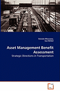 Asset Management Benefit - Assessment Strategic Directions in Transportation