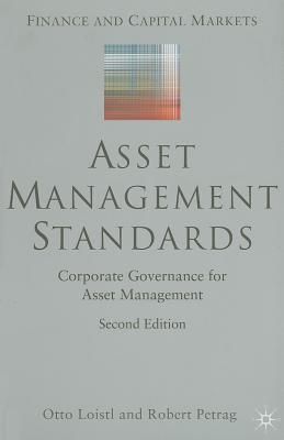 Asset Management Standards: Corporate Governance for Asset Management - Loistl, O, and Petrag, Robert