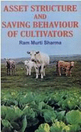 Asset Structure and Saving Behaviour of Cultivators