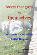 Assets That Grow by Themselves: We Earn More When Snoring ...