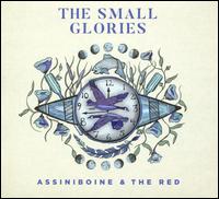 Assiniboine & the Red - Small Glories