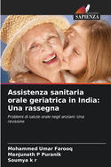 Assistenza sanitaria orale geriatrica in India: Una rassegna