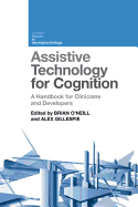 Assistive Technology for Cognition: A handbook for clinicians and developers