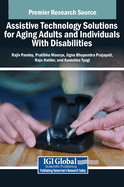 Assistive Technology Solutions for Aging Adults and Individuals With Disabilities