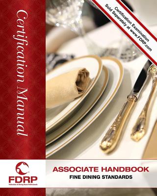 Associate Handbook: Fine Dining Standards - Martinage Hgm, Bernard M