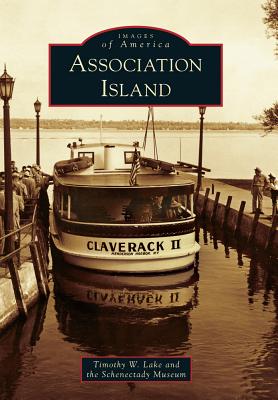 Association Island - Lake, Timothy W, and The Schenectady Museum