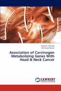 Association of Carcinogen Metabolizing Genes with Head & Neck Cancer