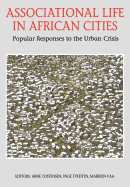 Associational Life in African Cities: Popular Responses to the Urban Crisis