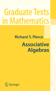 Associative Algebras - Pierce, R S