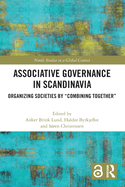 Associative Governance in Scandinavia: Organizing Societies by "Combining Together"