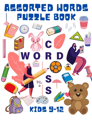 Assorted Words Puzzle Book Kids 9-12: Word Search Book for Kids - Word Find Books for Children - Educational Game Books - Improve Vocabulary Book for Kids - Johnson, Shanice