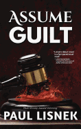 Assume Guilt: A Matt Barlow Mystery