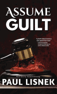 Assume Guilt: A Matt Barlow Mystery