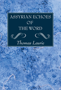 Assyrian Echoes of the Word