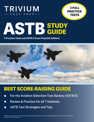 ASTB Study Guide: 2 Practice Tests and ASTB-E Exam Prep [5th Edition] - Simon, Elissa