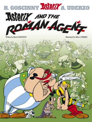 Asterix and the Roman Agent - Goscinny, Rene, and Uderzo, Albert