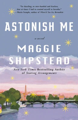 Astonish Me - Shipstead, Maggie