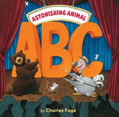 Astonishing Animal ABC - Fuge, Charles