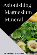 Astonishing Magnesium Mineral