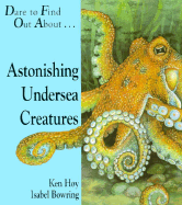 Astonishing Undersea Creatures
