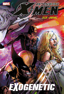Astonishing X-Men - Volume 6: Exogenetic