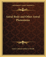 Astral Body and Other Astral Phenomena