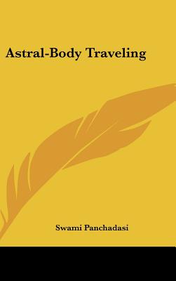 Astral-Body Traveling - Panchadasi, Swami