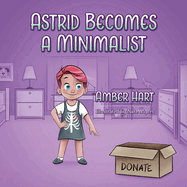 Astrid Becomes A Minimalist