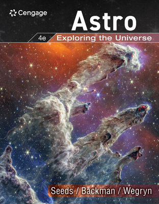 Astro : Exploring the Universe - Seeds, Michael A., and Backman, Dana, and Wegryn, Eric