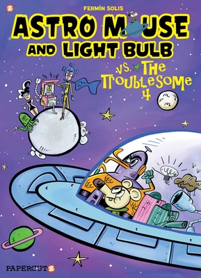 Astro Mouse and Light Bulb #2: Vs The Troublesome 4 - Solis, Fermin