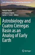 Astrobiology and Cuatro Cinegas Basin as an Analog of Early Earth