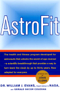 Astrofit - Evans, William J, and Couzens, Gerald Secor, and Glenn, John (Introduction by)