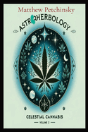 AstroHerbology: Celestial Cannabis: Volume 2